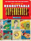 Cover image for The League of Regrettable Superheroes